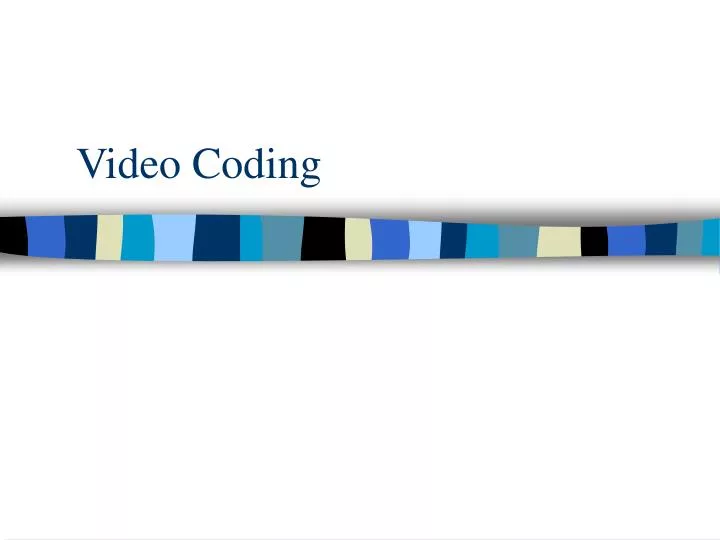 video coding