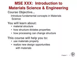MSE XXX: Introduction to Materials Science &amp; Engineering