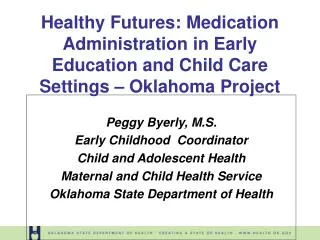 Healthy Futures: Medication Administration in Early Education and Child Care Settings – Oklahoma Project