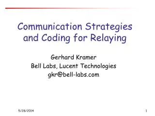 Communication Strategies and Coding for Relaying