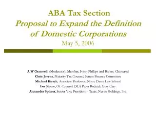 ABA Tax Section Proposal to Expand the Definition of Domestic Corporations May 5, 2006