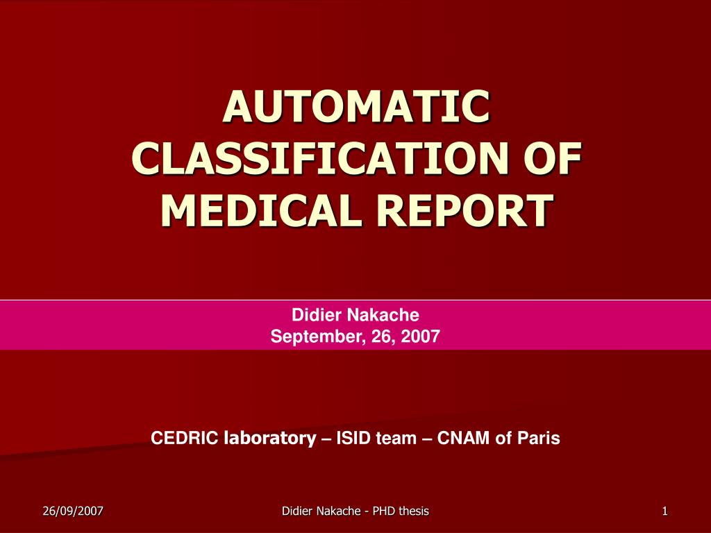PPT - AUTOMATIC CLASSIFICATION OF MEDICAL REPORT PowerPoint ...