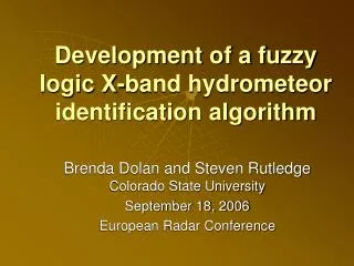 Development of a fuzzy logic X-band hydrometeor identification algorithm