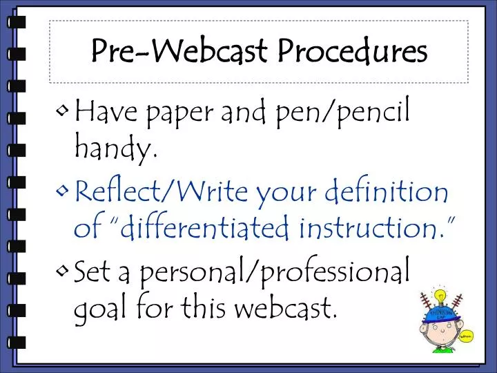 pre webcast procedures