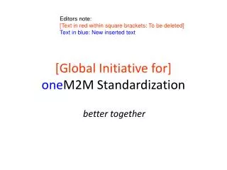 [Global Initiative for] one M2M Standardization