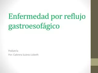 Enfermedad por reflujo gastroesofágico