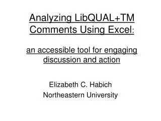 Analyzing LibQUAL+TM Comments Using Excel : an accessible tool for engaging discussion and action