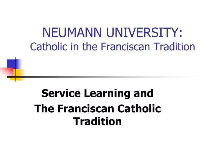 neumann university catholic in the franciscan tradition
