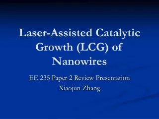 Laser-Assisted Catalytic Growth (LCG) of Nanowires