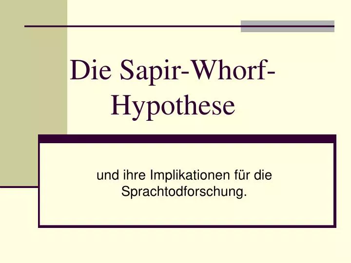 die sapir whorf hypothese