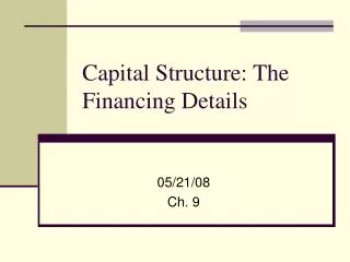 Capital Structure: The Financing Details