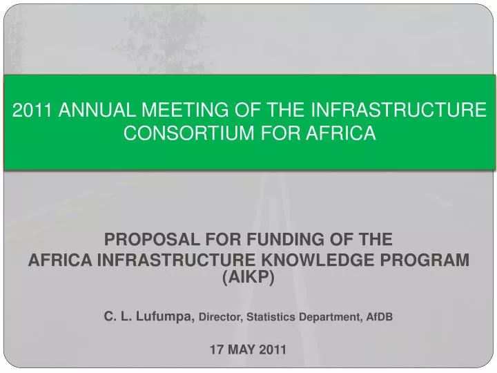 2011 annual meeting of the infrastructure consortium for africa