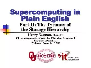 Supercomputing in Plain English Part II: The Tyranny of the Storage Hierarchy