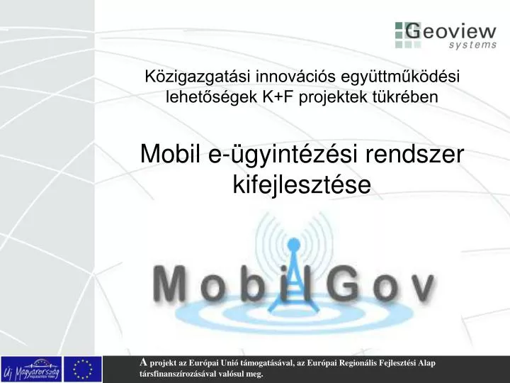 mobil e gyint z si rendszer kifejleszt se