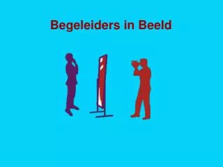 Begeleiders in Beeld
