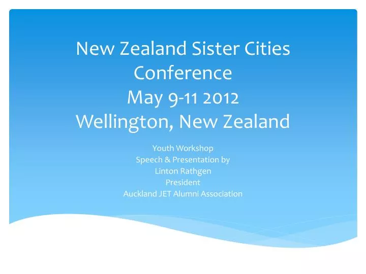 new zealand sister cities conference may 9 11 2012 wellington new zealand