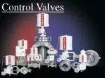 Control Valves - slide 1