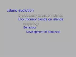 Island evolution