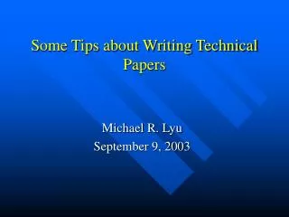 Some Tips about Writing Technical Papers