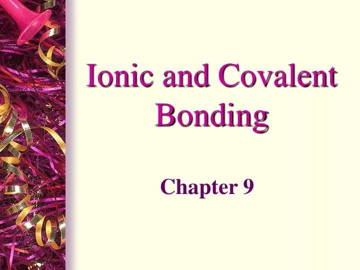 ionic and covalent bonding
