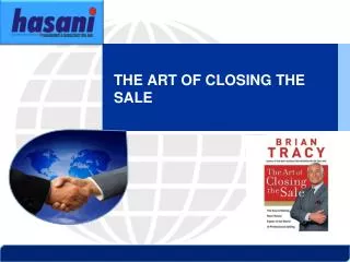 THE ART OF CLOSING THE SALE