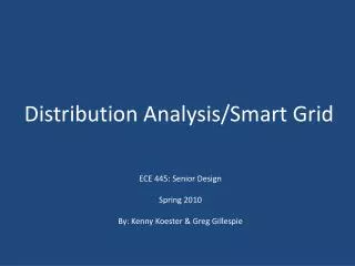 Distribution Analysis/Smart Grid