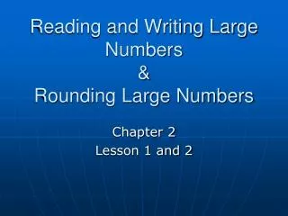 Reading and Writing Large Numbers &amp; Rounding Large Numbers