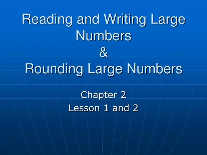 reading and writing large numbers rounding large numbers