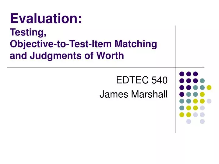 evaluation testing objective to test item matching and judgments of worth