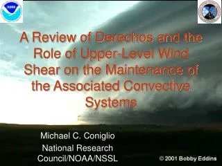 A Review of Derechos and the Role of Upper-Level Wind Shear on the Maintenance of the Associated Convective Systems