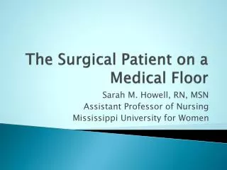 The Surgical Patient on a Medical Floor