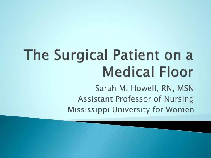 the surgical patient on a medical floor