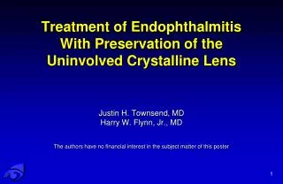 Treatment of Endophthalmitis With Preservation of the Uninvolved Crystalline Lens
