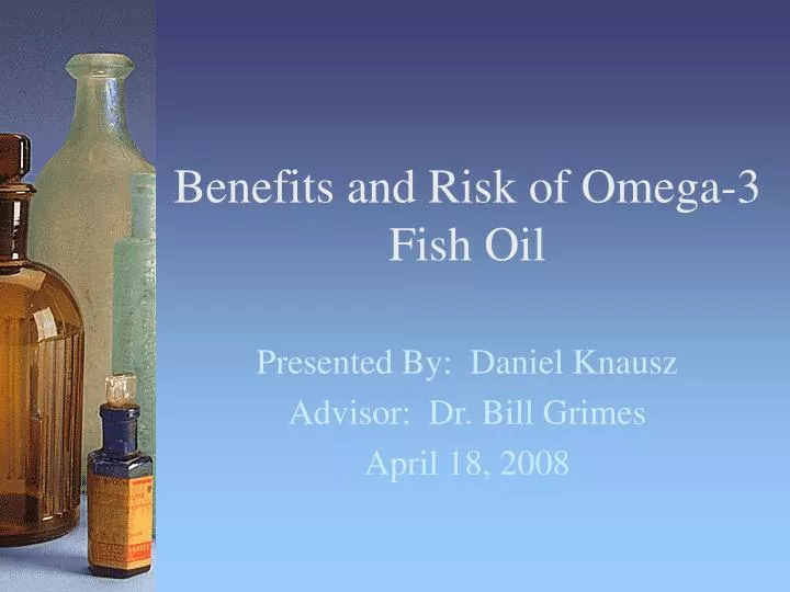 benefits and risk of omega 3 fish oil