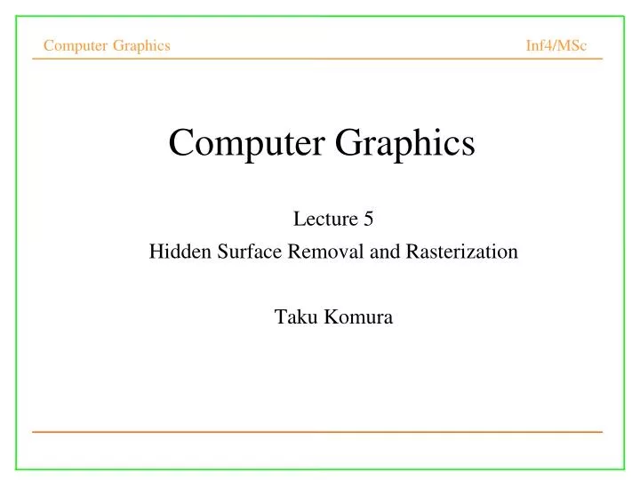 lecture 5 hidden surface removal and rasterization taku komura