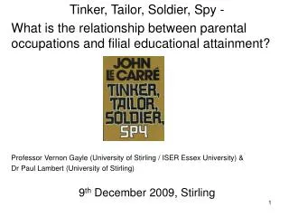 Tinker, Tailor, Soldier, Spy - What is the relationship between parental occupations and filial educational attainment?