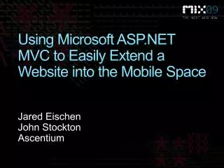 Using Microsoft ASP.NET MVC to Easily Extend a Website into the Mobile Space