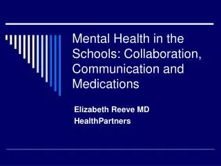 Mental Health in the Schools: Collaboration, Communication and Medications