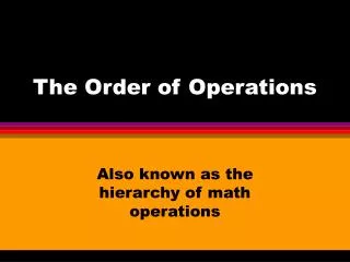 the order of operations