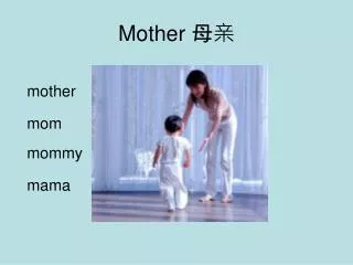 Mother ??