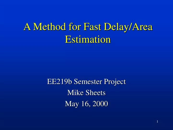 a method for fast delay area estimation