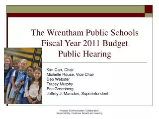 The Wrentham Public Schools Fiscal Year 2011 Budget Public Hearing