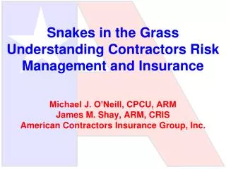 Snakes in the Grass Understanding Contractors Risk Management and Insurance