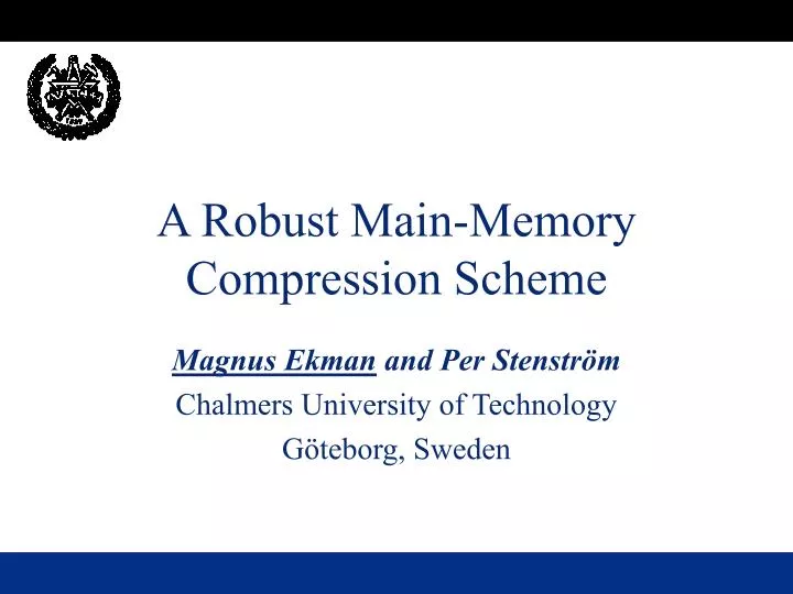 a robust main memory compression scheme