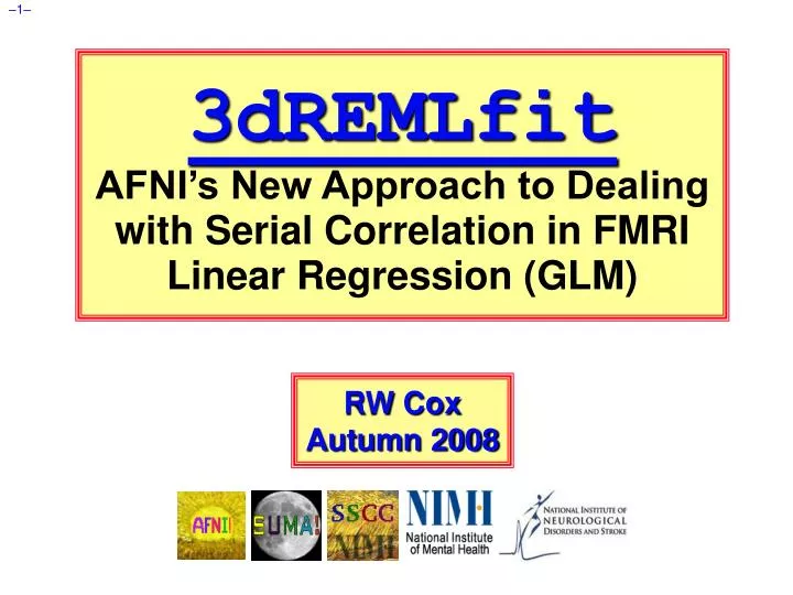 3dremlfit afni s new approach to dealing with serial correlation in fmri linear regression glm