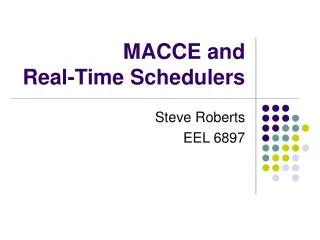 MACCE and Real-Time Schedulers