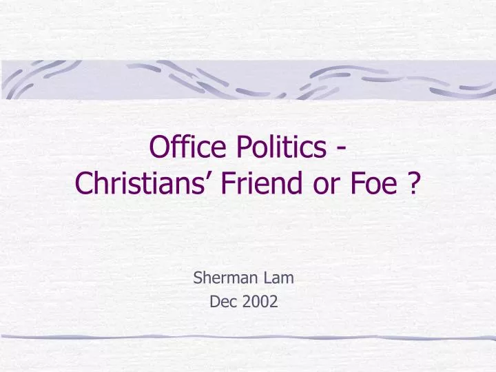 office politics christians friend or foe