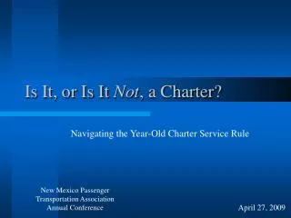 Is It, or Is It Not , a Charter?