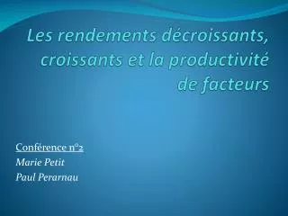 les rendements d croissants croissants et la productivit de facteurs