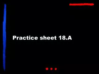 Practice sheet 18.A